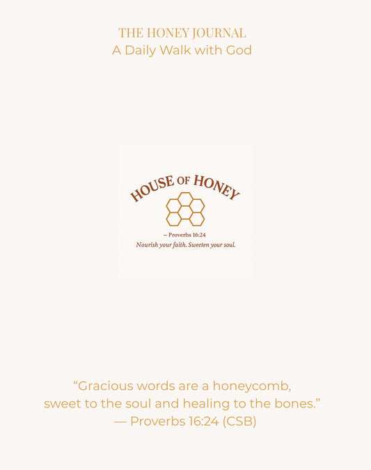 The Honey Journal - A Daily Walk with God