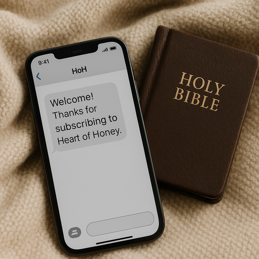 Heart of Honey: Weekly Devotional SMS